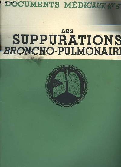 Documents Mdicaux N5 : Les suppurations broncho-pulmonaires