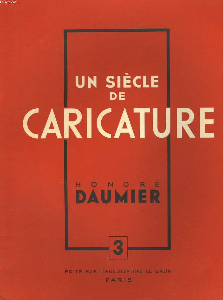 Un siècle de Caricature N°3 : Honoré Daumier.
