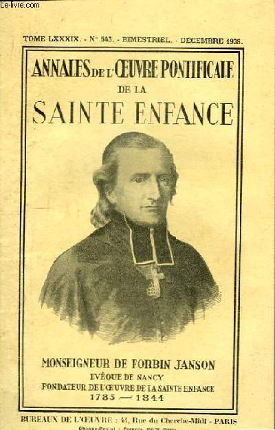 Annales de l'Oeuvre Pontificale de la Sainte Enfance. TOME LXXXIX, n°543 : Mgr de Forbin Janson 1785 - 1844.