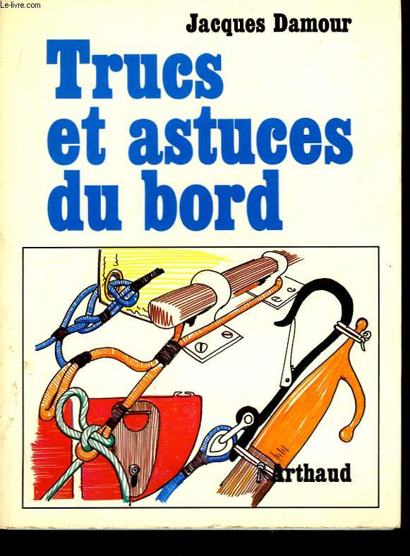 Trucs et astuces de bord.