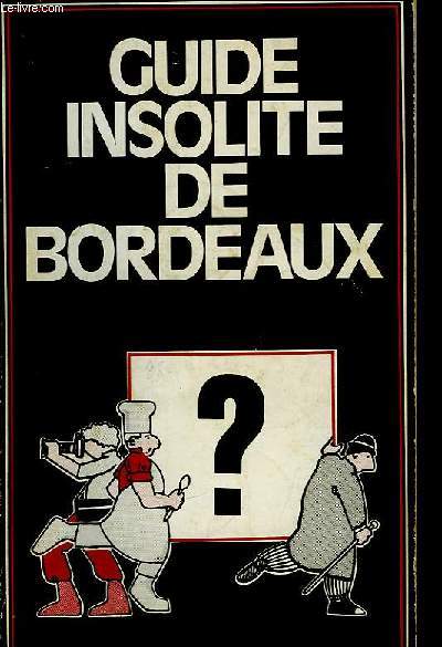 Guide insolite de Bordeaux