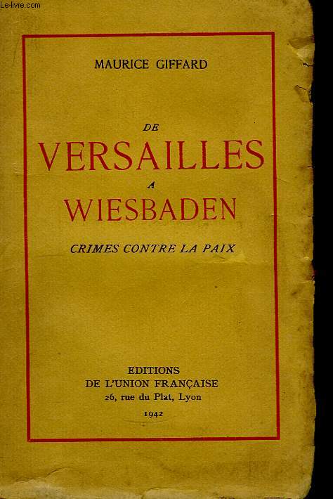 De Versailles  Wiesbaden. Crimes contre la paix.