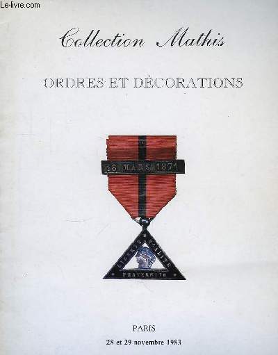 Collection Mathis. Ordres et Dcorations