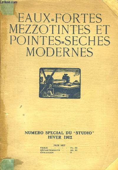 Eaux-Fortes Mezzotintes et Pointes-Sches Modernes. Hiver 1912