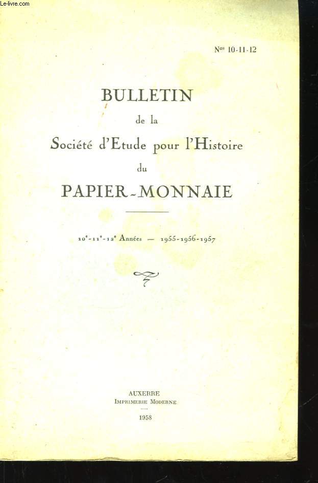 Bulletin de la Socit d'Etude pour l'Histoire du Papier-Monnaie. N10 - 11 - 12 : 1955 - 1956 - 1957