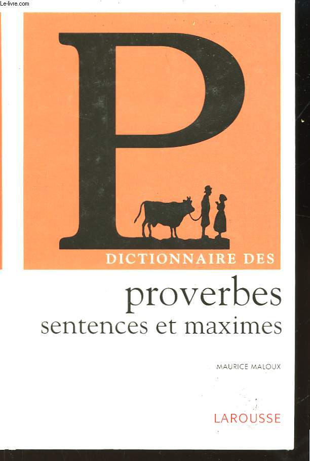 Dictionnaire des proverbes, sentences et maximes.