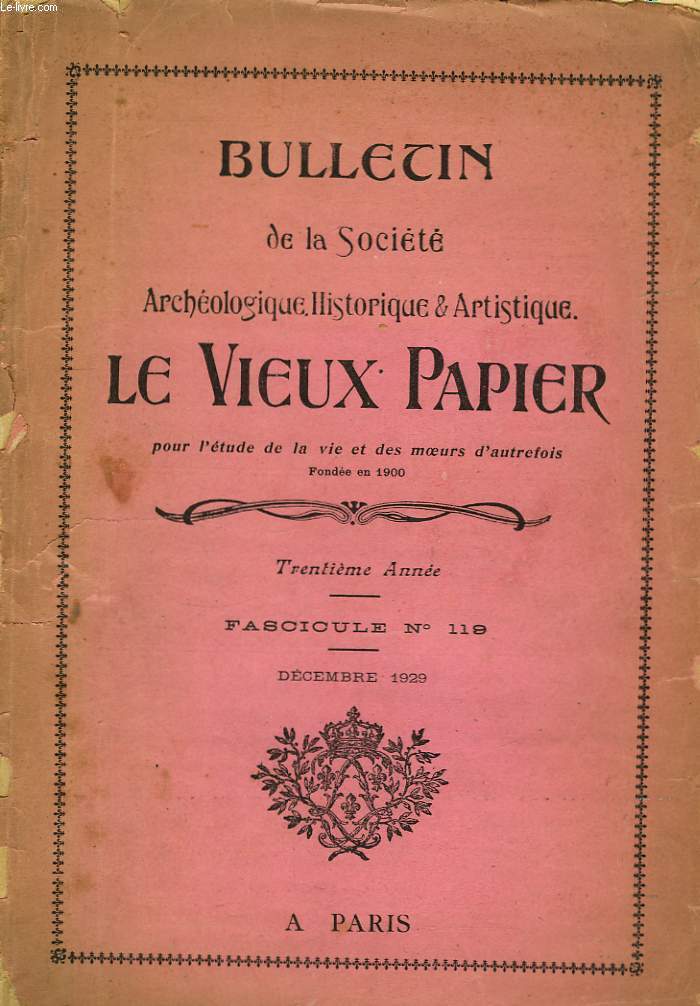 Bulletin de la Socit Archologique, Historique & Artistique. Le Vieux Papier. Fascicule N119 : Le Vieux Papier.