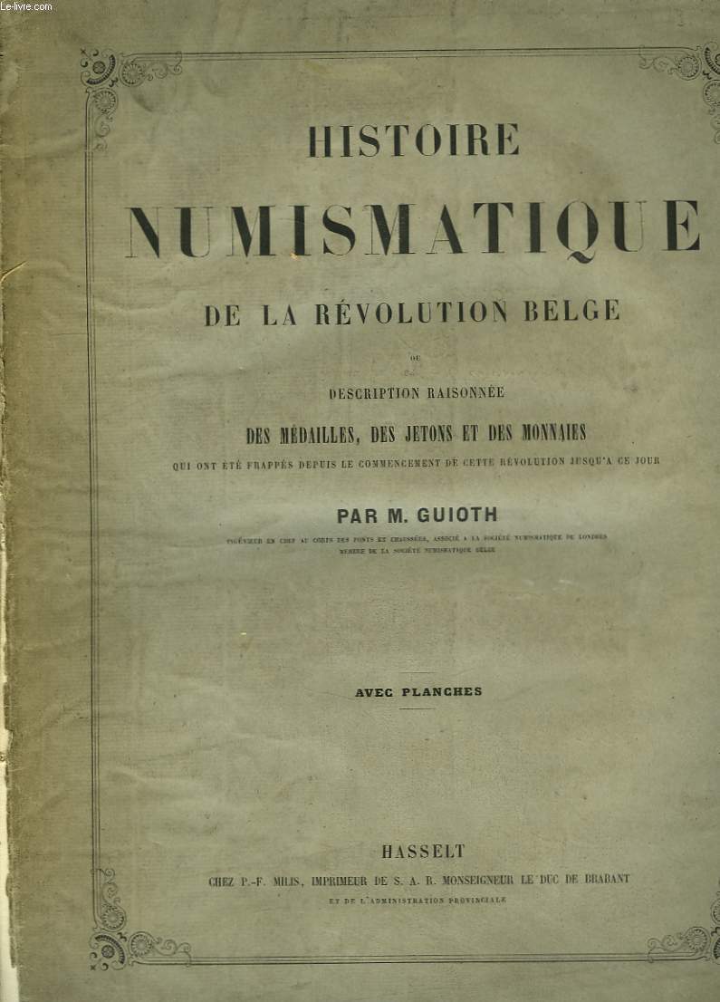 Histoire Numismatique de la Rvolution Belge.