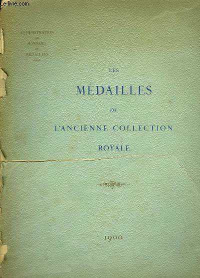 Les Mdailles de l'Ancienne Collection Royale.