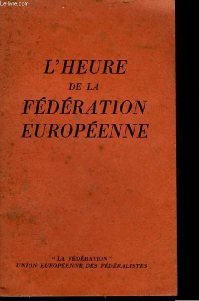 L'Heure de la Fdration Europenne. Brochure N1