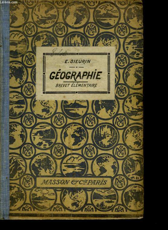 Gographie de la France et des cinq parties du monde. Brevet lmentaire.