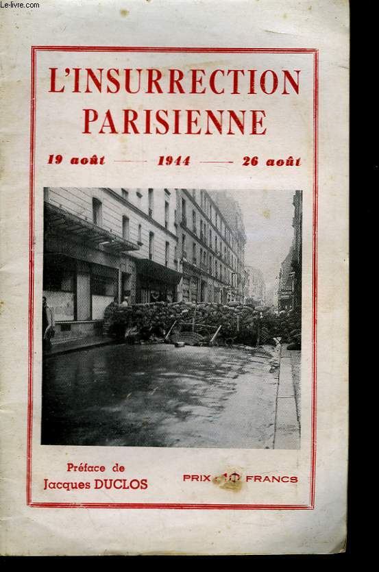 L'Insurrection Parisienne 19 aot - 26 aot 1944