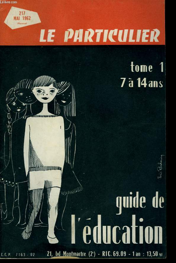 Le Particulier. N217 : Guide de l'ducation, TOME 1 : 7  14ans.