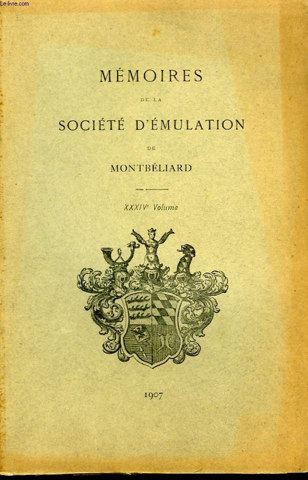 Mmoires de la Socit d'Emulation de Montbliard. XXXIV volume.