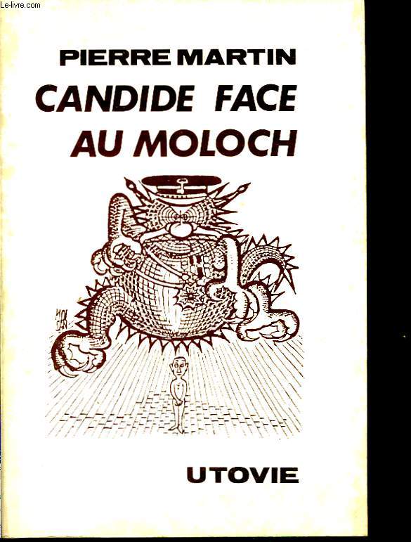 Candide face  Moloch.
