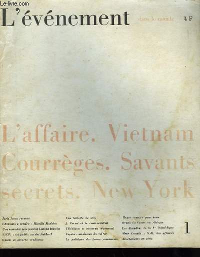 L'Evnement dans le Monde. N1 : L'affaire - Vietnam - Courrges - Savants secrets - New York.