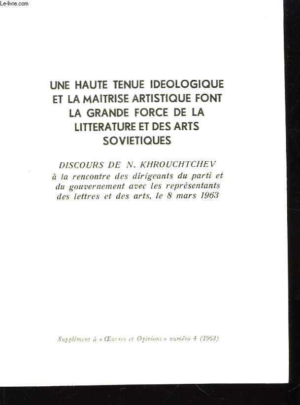 Une haute tenue idologique et la maitrise artistique font la grande force de la littrature et des arts sovitiques.