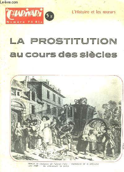 Le Charivari N75 bis : La Prostitution au cours des sicles.