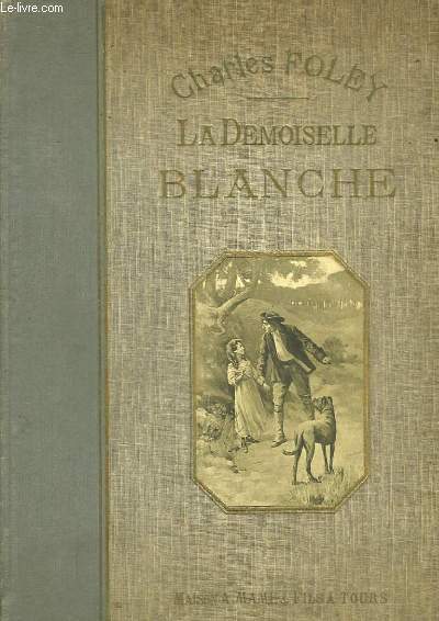 La Demoiselle Blanche.