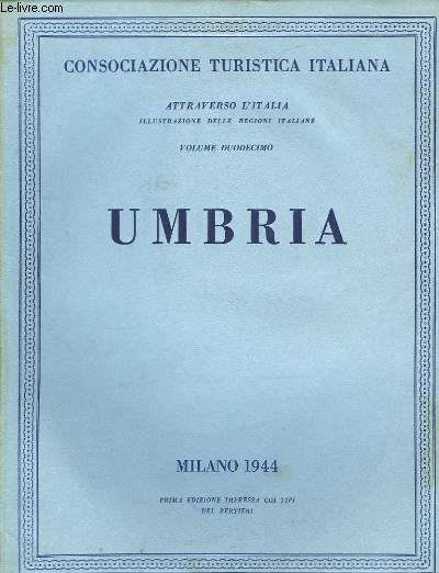 Attraverso l'Italia. Vol. 12 : Umbria.