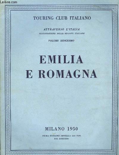 Attraverso l'Italia. Vol. 16 : Emila de Romagna.