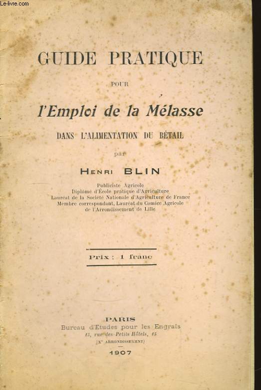 Guide Pratique pour l'Emploi de la Mlasse, dans l'alimentation du btail.