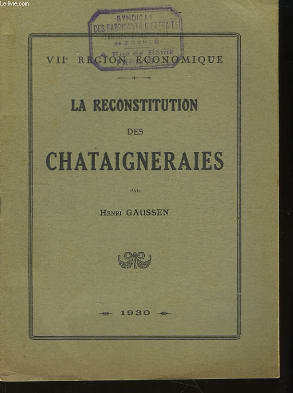 La reconstitution des Chataigneraies.