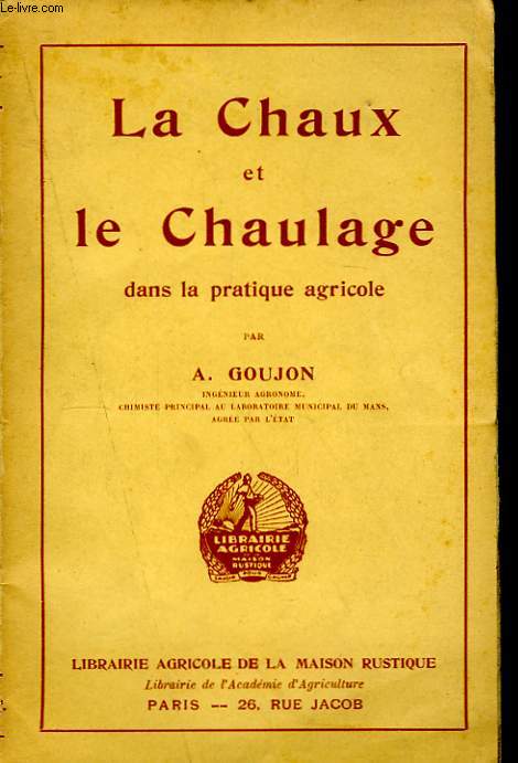 La Chaux et le Chaulage, dans la pratique agricole.