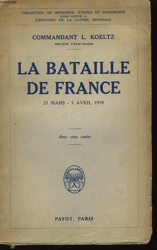 La bataille de France (21 mars - 5 avril 1918)