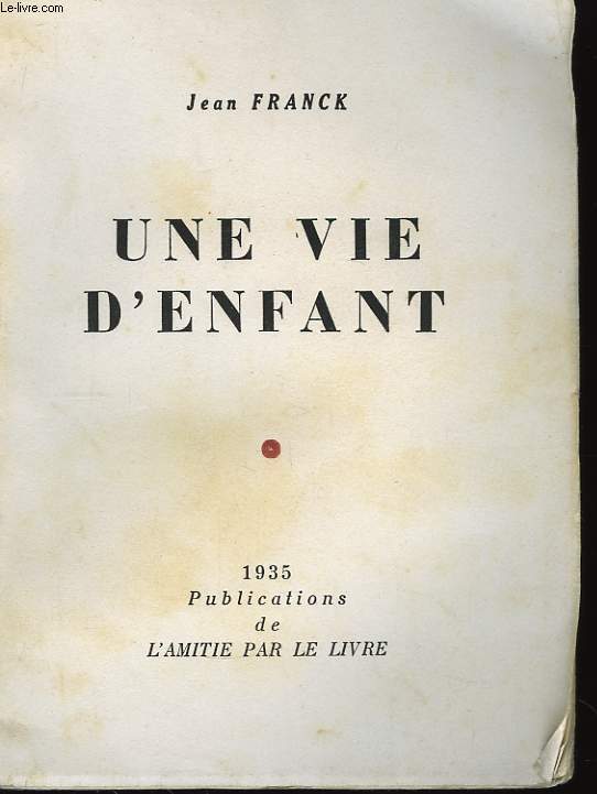 Une vie d'enfant.