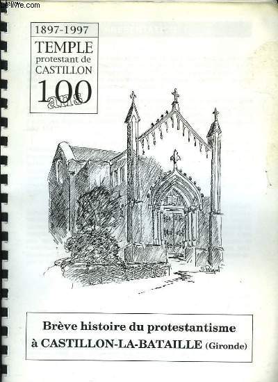 Brve Histoire du protestantisme  Castillon-La-Bataille (Gironde)