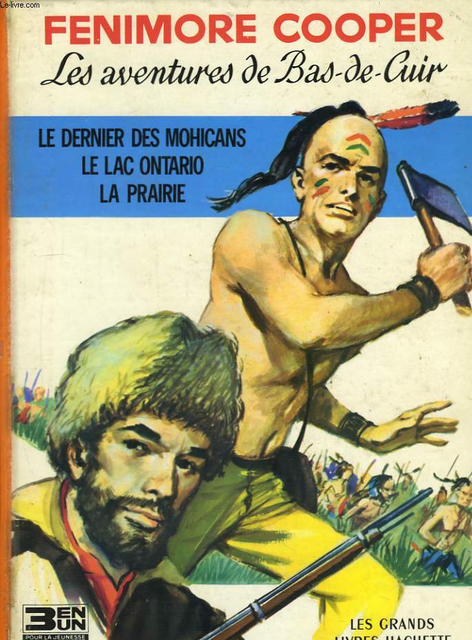 Les aventures de Bas-de-Cuir. Le dernier des Mohicans, Le Lac Ontario, La Prairie.