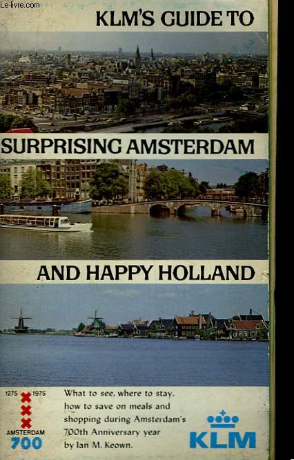 KLM's guide to surprising Amsterdam and happy Holland