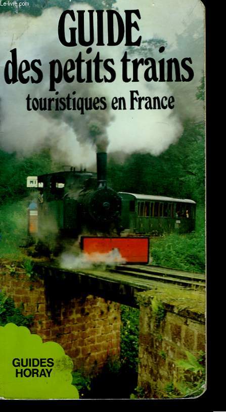 Guide des petits trains touristique en France.