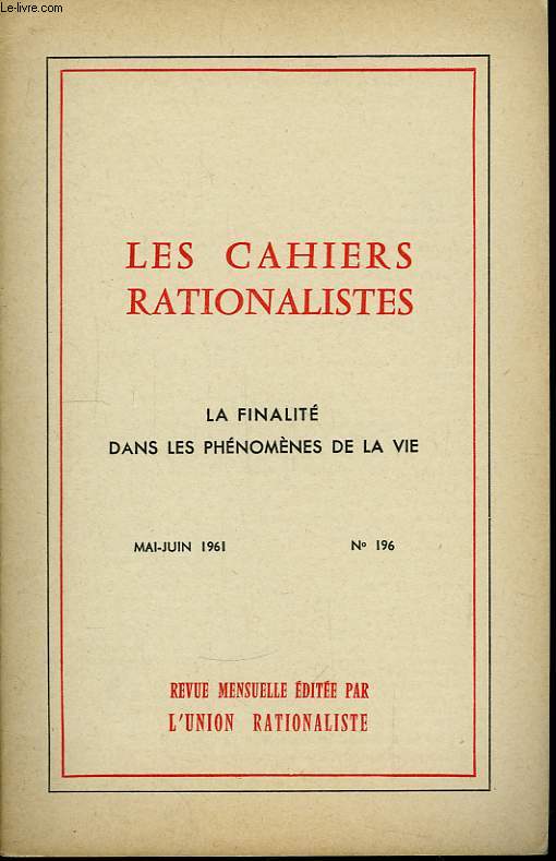 Les Cahiers Rationalistes N196 : La finalit dans les phnomnes de la vie.