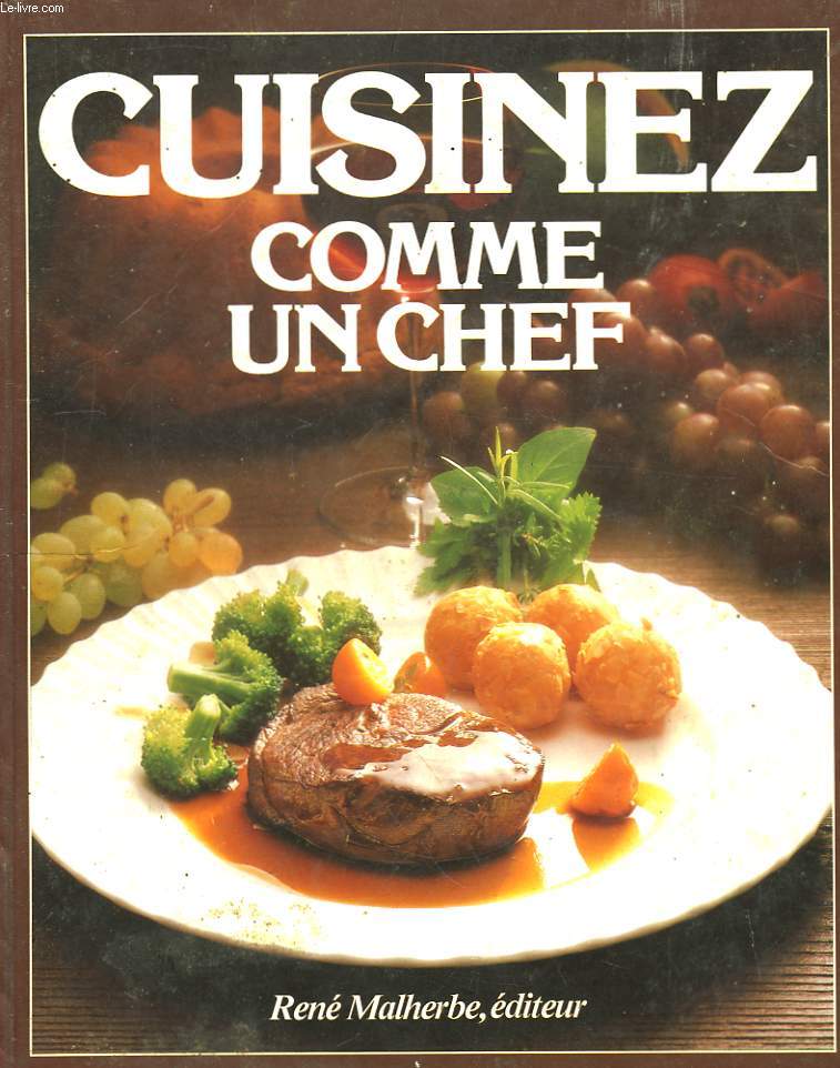 Cuisinez comme un chef.