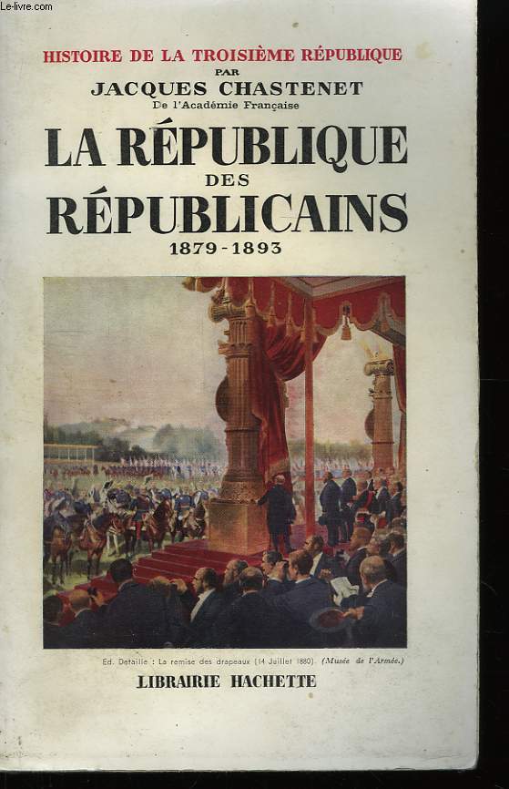 Histoire de la Troisime Rpublique. TOME II : La Rpublique des Rpublicains, 1879 - 1893