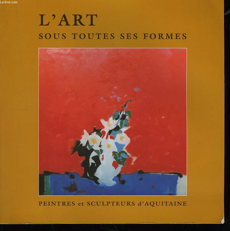 L'Art sous toutes ses formes. 