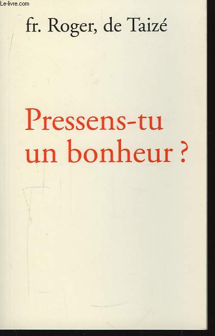 Pressens-tu un bonheur ?