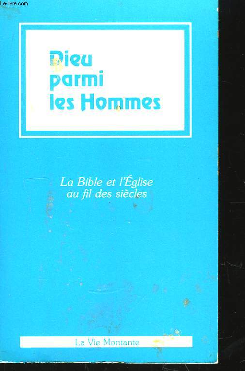 Dieu parmi les Hommes.