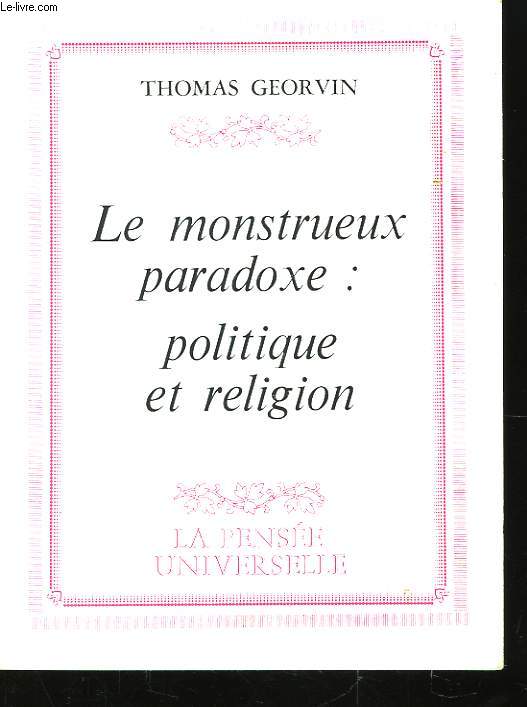 Le monstrueux paradoxe : politique et religion