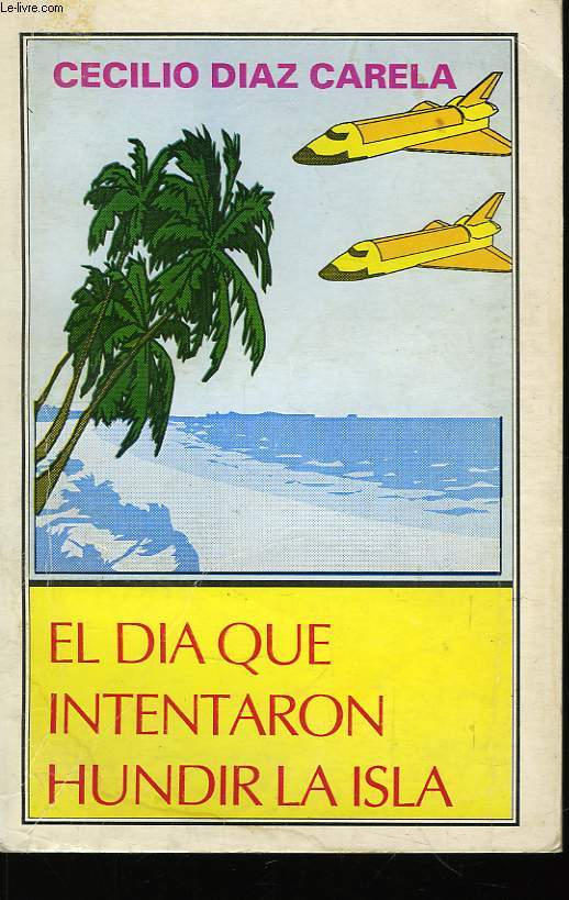 El dia que intentaron hundir la isla.