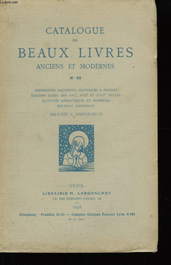 Catalogue de Beaux Livres, Anciens et Modernes. N°42