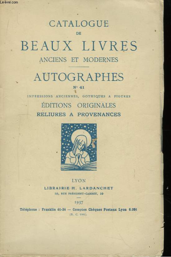 Catalogue de Beau livres Anciens et Modernes. Autographes N41