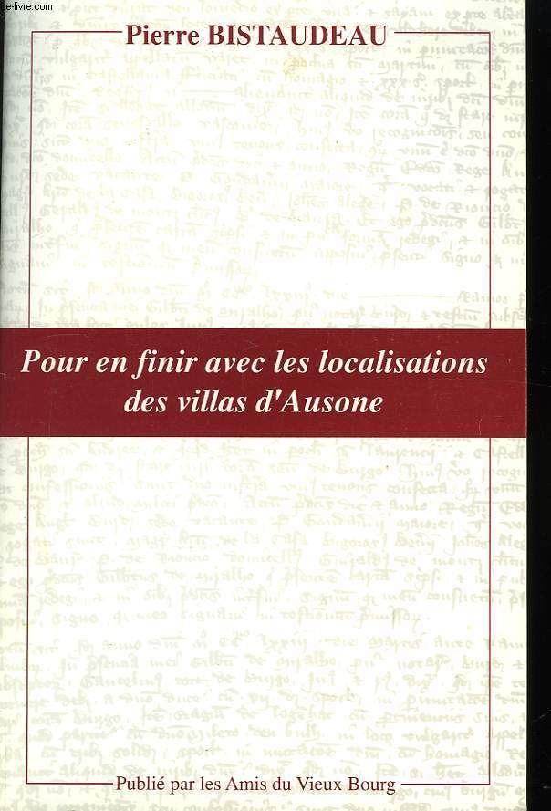 Pour en finir avec les localisations des villas d'Ausone.