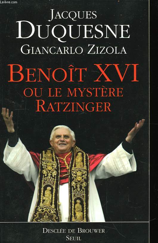 Benoit XVI, ou le mystre Ratzinger.