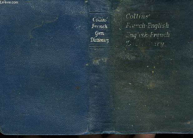 Collins French Gem Dictionnary.