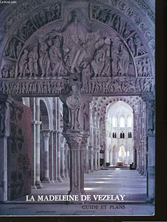 La Madeleine de Vezelay. Guide et plans.