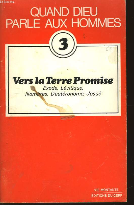 Quand Dieu parle aux hommes n3 : Vers la Terre Promise.