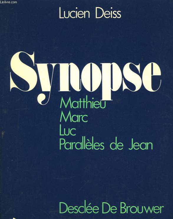 Synopse. Matthieu - Marc - Luc - Parallèles de Jean